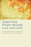 Supporting People through Loss and Grief