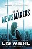 The Newsmakers by Lis Wiehl, Sebastian Stuart - 9780718039080