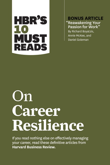 HBR's 10 Must Reads on Career Resilience (with bonus article ""Reawakening Your