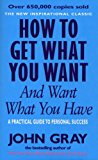 How To Get What You Want And Want What You Have: A Practical Guide to Personal Success - Image 5