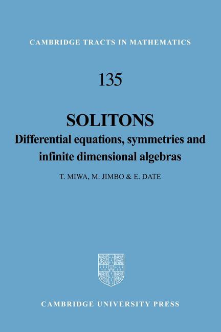 Solitons Differential Equations, Symmetries and Infinite Dimensional Algebras
