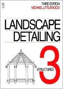 Landscape Detailing Volume 3 by Michael Littlewood - 9780750623209