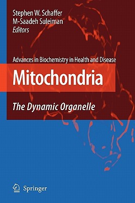 Schaffer - Mitochondria   The Dynamic Organelle - New paperback or sof - X555z