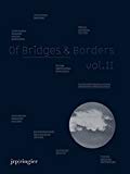 Of Bridges & Borders: Vol. II by Marc Auge HARDBACK 9783037642634