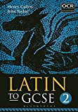 Latin to GCSE Part 2 by John Taylor and Henry Cullen (2016, Trade Paperback)