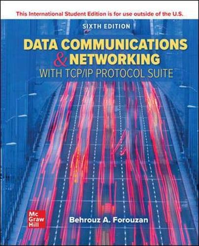 ISE Data Communications and Networking with TCP/IP Protocol Suite by Behrouz...