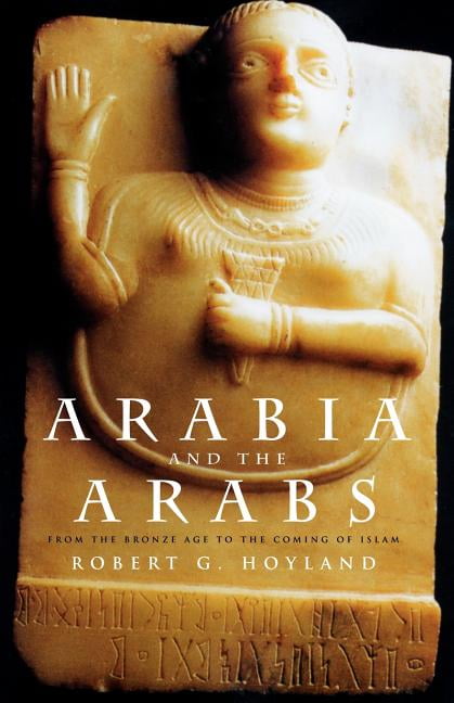 Arabia and the Arabs by Robert G. Hoyland - 9780415195355