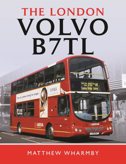 The London Volvo B7TL by Wharmby, Matthew - 9781526786951