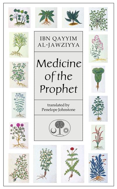 Medicine of the Prophet by Ibn Qayyim al-Jawziyya (Paperback Book)