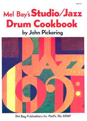 Studio - Jazz Drum Cookbook by John Pickering - 9780871666826
