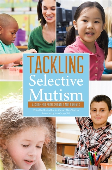 Tackling Selective Mutism by Miriam Jemmett, Denise Lanes, Ka... - 9781849053938