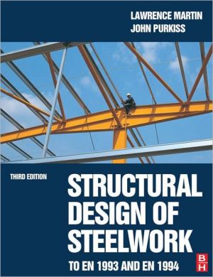 Structural Design of Steelwork to EN 1993 and EN 1994 - Martin, Lawrence