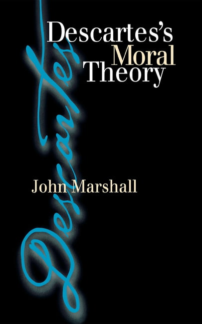 Descartes's Moral Theory - 9780801435676