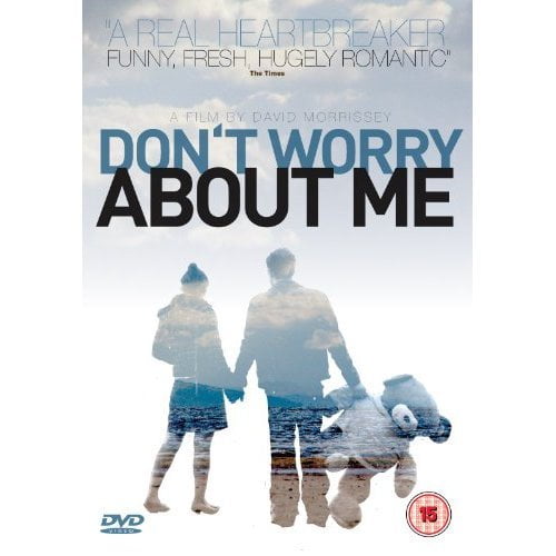 Don’t Worry About Me DVD
