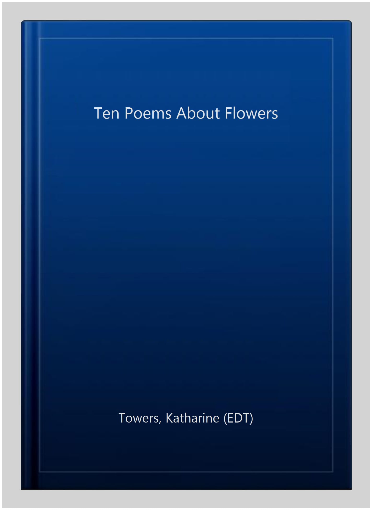 Ten Poems about Flowers