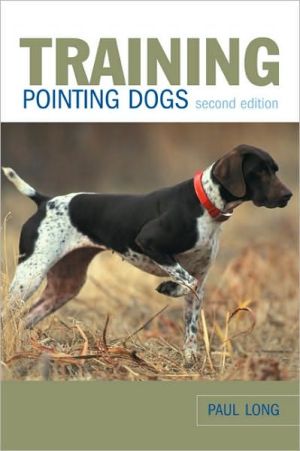 Training Pointing Dogs by Paul Long - 9781599210674