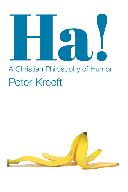 Ha! : A Christian Philosophy of Humor by Peter. Kreeft (2022, Trade Paperback) - Image 3