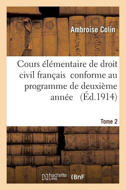 COLIN-A - Cours lmentaire de droit civil franais Tome 2 conforme au - X555z