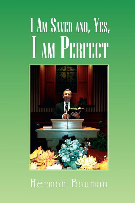 Bauman - I Am Saved and Yes I am Perfect - New paperback or softback - X555z