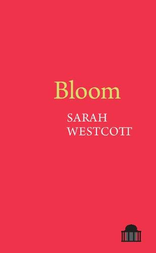 Bloom (Pavilion Poetry) by Sara Westcott (PB 2021) - Image 4