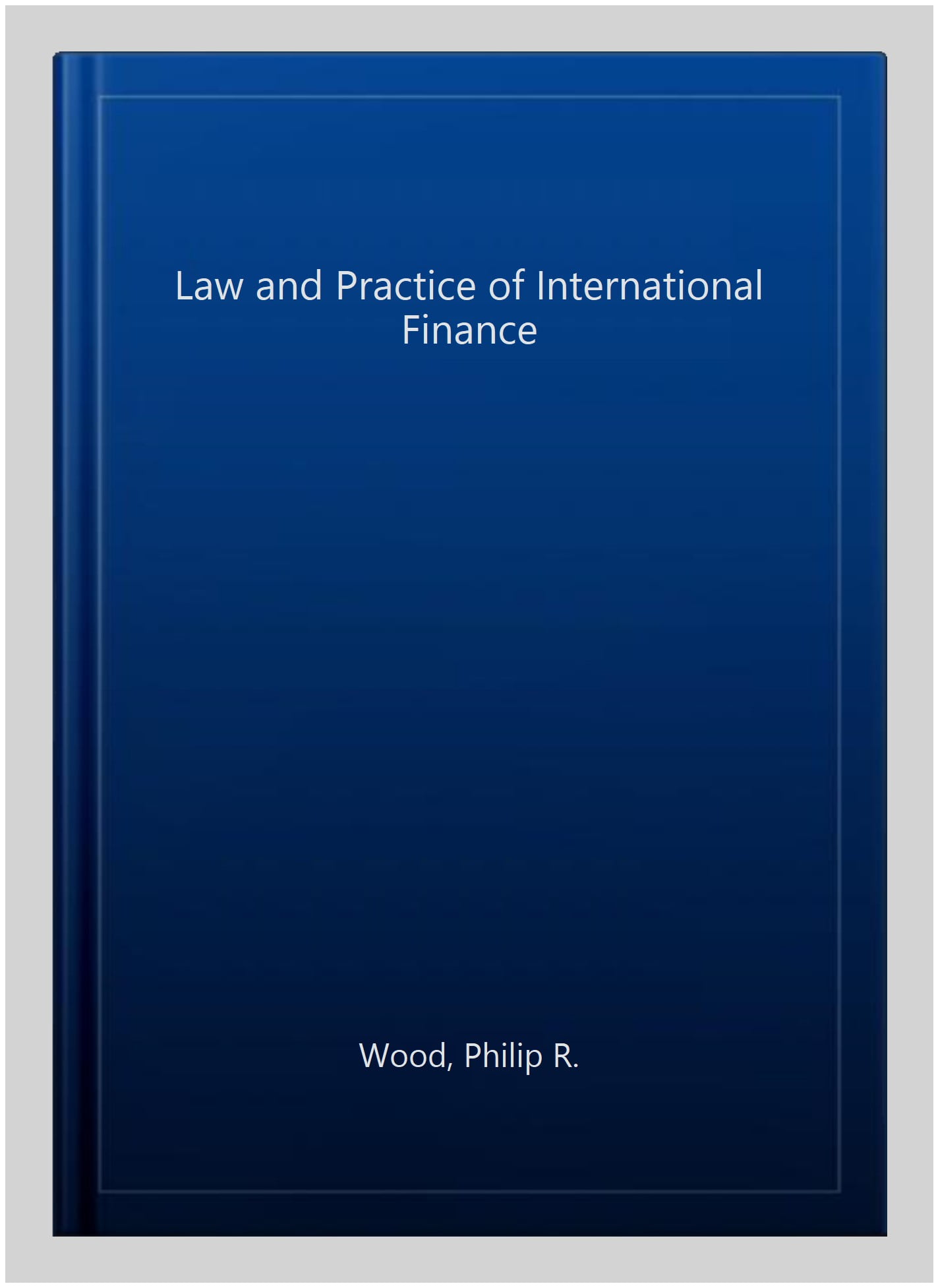 The Law and Practice of International Finance