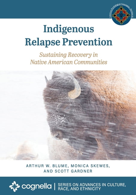 Indigenous Relapse Prevention – Sustaining Recovery in Native American Communit…