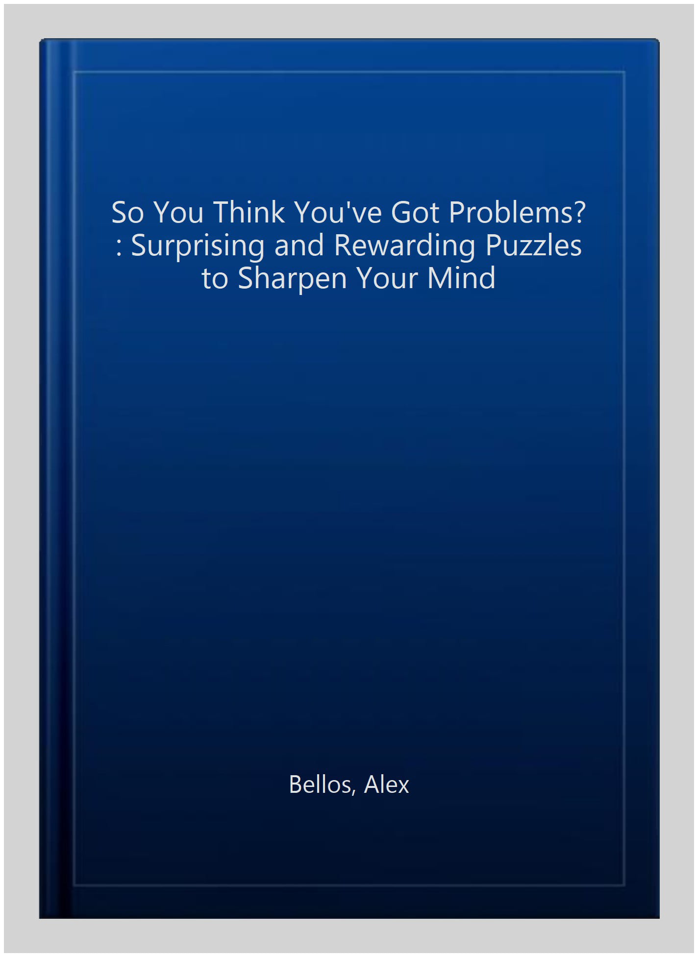 So You Think You've Got Problems?