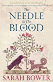 The Needle in the Blood - Bower, Sarah