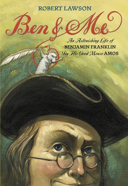 Little, Brown Young Readers Us Ben And Me: An Astonishing Life Of Benjamin Franklin By His Good Mouse Amos - Image 3