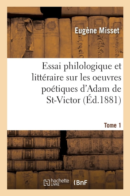 MISSET-E - Essai philologique et littraire sur les oeuvres potiques  - X555z