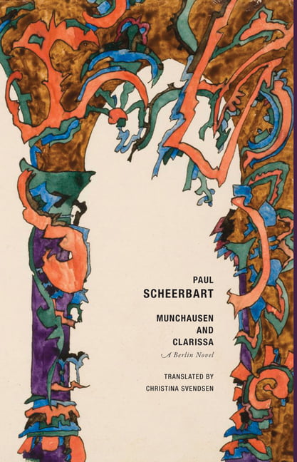 Munchausen and Clarissa by Paul Scheerbart, Christina Svendsen - 9781939663511