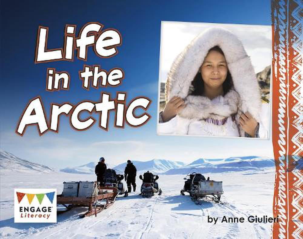 Life in the Arctic by Anne Giulieri (Paperback Book)