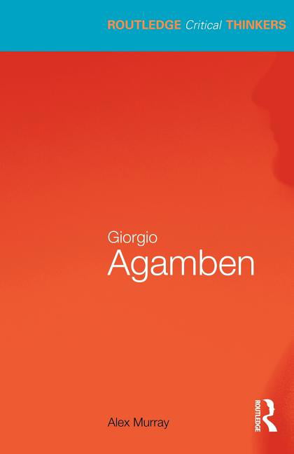 Giorgio Agamben by Alex Murray - 9780415451697