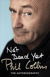 Not Dead Yet: The Autobiography