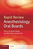 Rapid Review Anesthesiology Oral Boards by Ruchir Gupta, Minh... - 9781107653665