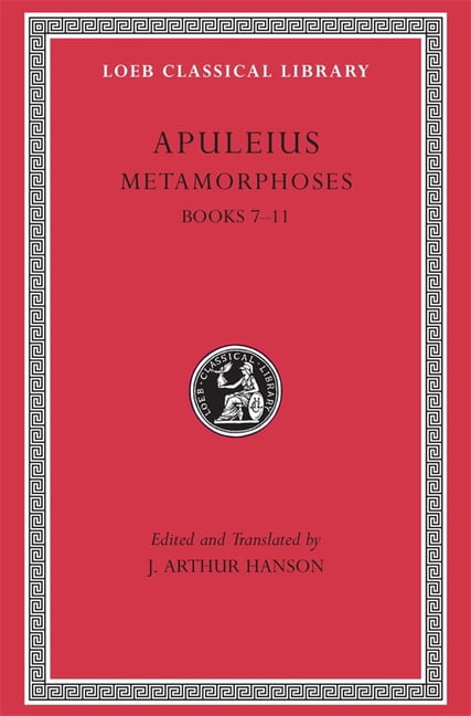 Metamorphoses (The Golden Ass), Volume II by  Apuleius, John ... - 9780674994980