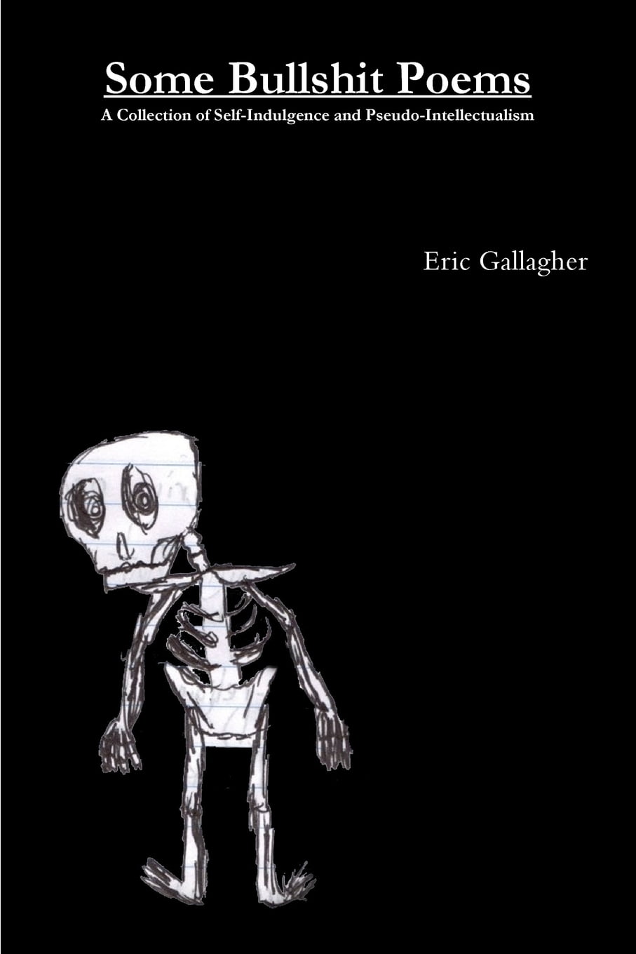 Gallagher - Some Bullshit Poems - New paperback or softback - X555z