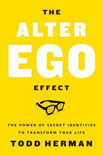 Alter Ego Effect : The Power of Secret Identities to Transform Your Life by ... - Image 5