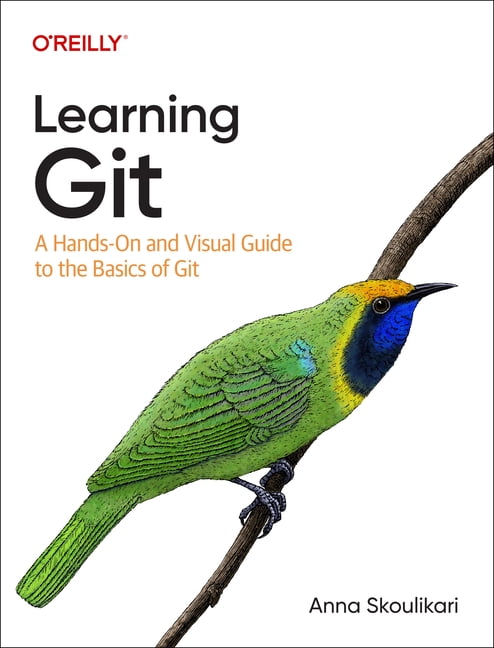 Learning Git : A Hands-On and Visual Guide to the Basics of Git by Anna ... - Image 6