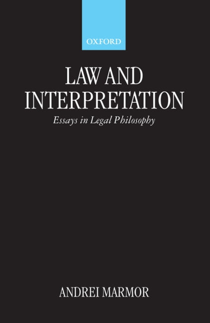 Law and Interpretation by Andrei Marmor - 9780198264873