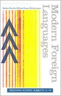 Modern Foreign Languages: Teaching School Subjects 11-19 By Norbert Pachler, Mi