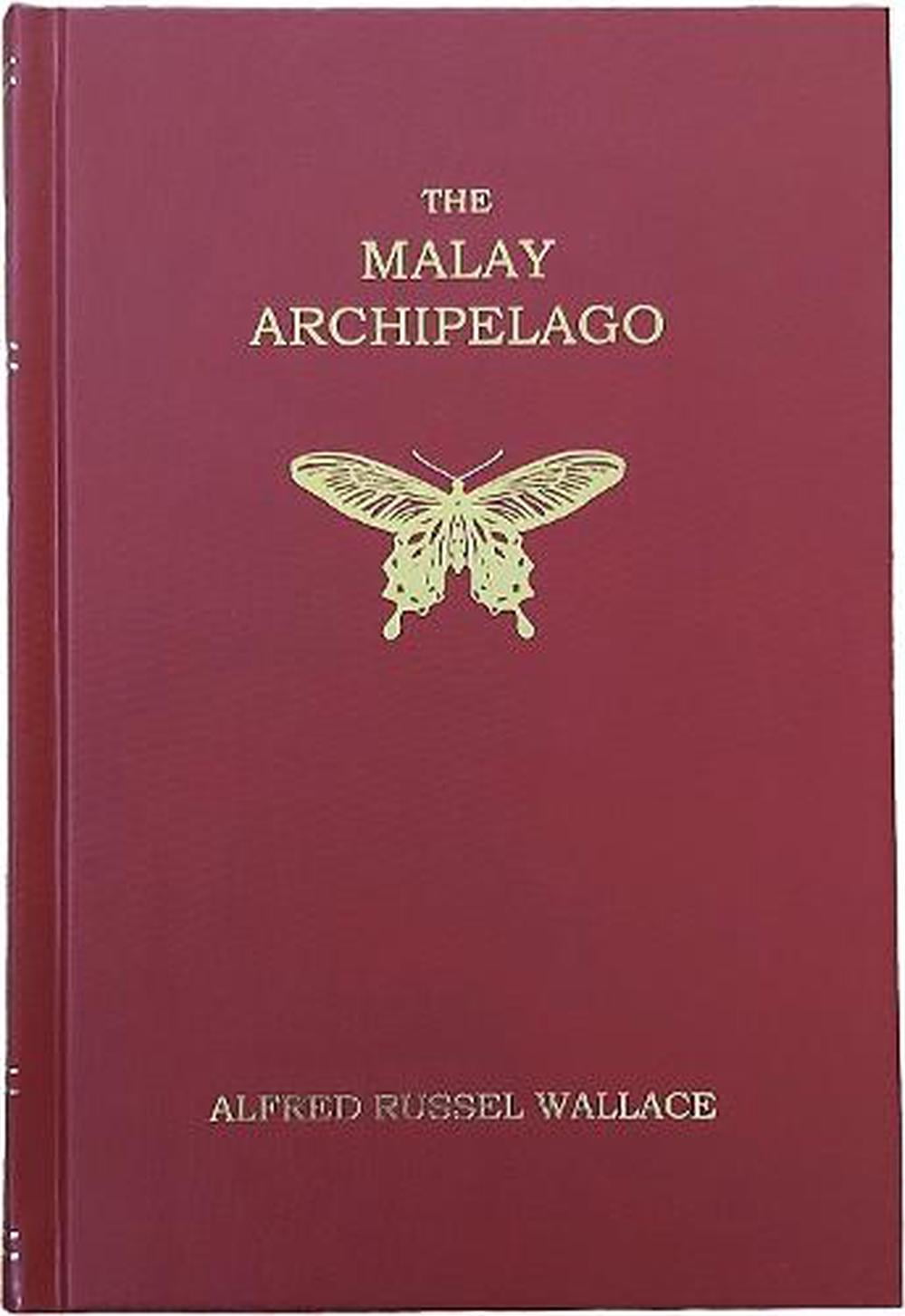 Alfred Russel Wallace The Malay Archipelago Hardback Book