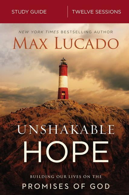 Unshakable Hope Bible Study Guide by Max Lucado - 9780310092094