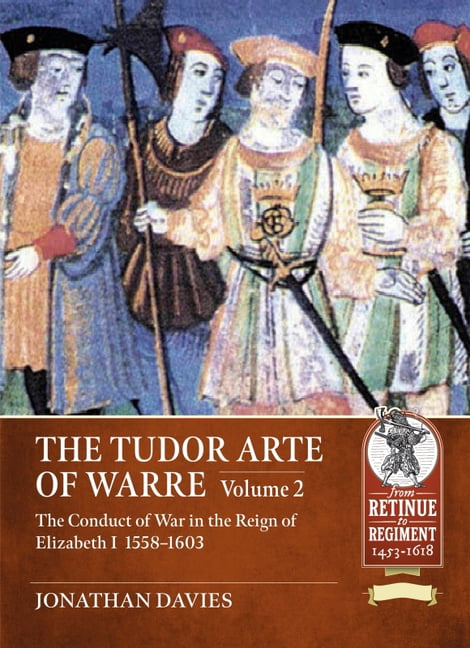 The Tudor Arte of Warre Volume 2 by Jonathan Davies - 9781804512012