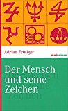 Der Mensch und seine Zeichen by Adrian Frutiger HARDBACK 9783865399076