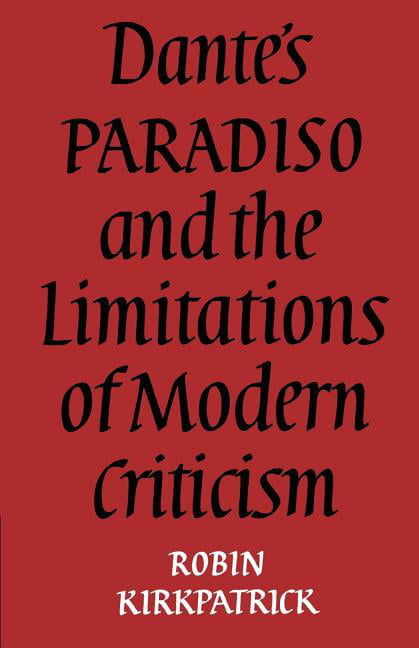 Dante's Paradiso and the Limitations of Modern Criticism by R... - 9780521157568