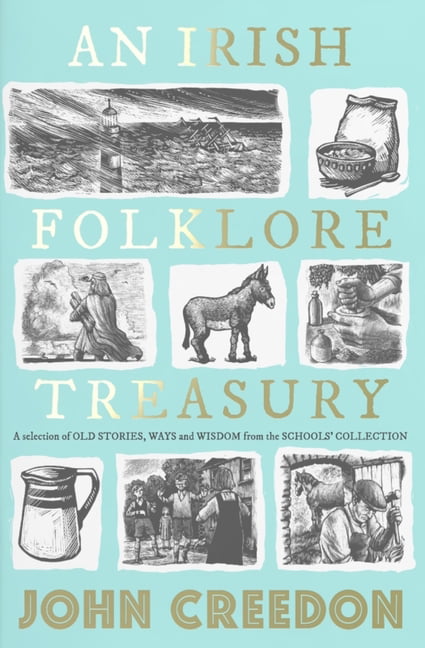 Irish Folklore Treasury : A Selection of Old Stories, Ways and Wisdom from ... - Image 7