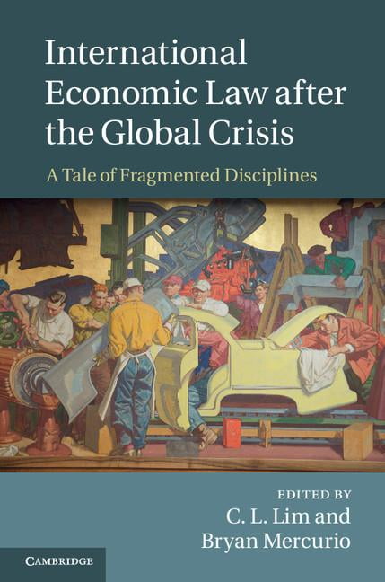 International Economic Law after the Global Crisis by C. L. L... - 9781107075696