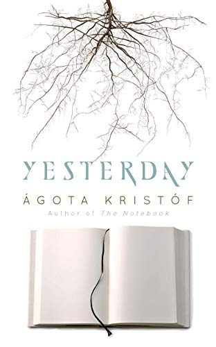 Yesterday by Agota Kristof (Paperback Book)