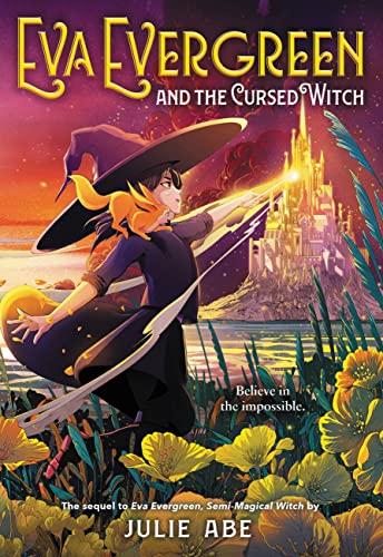 Eva Evergreen and the Cursed Witch: 2 - Abe, Julie